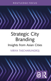 Strategic City Branding (Insights from Asian Cities) by Viriya Taecharungroj, 9781032959191
