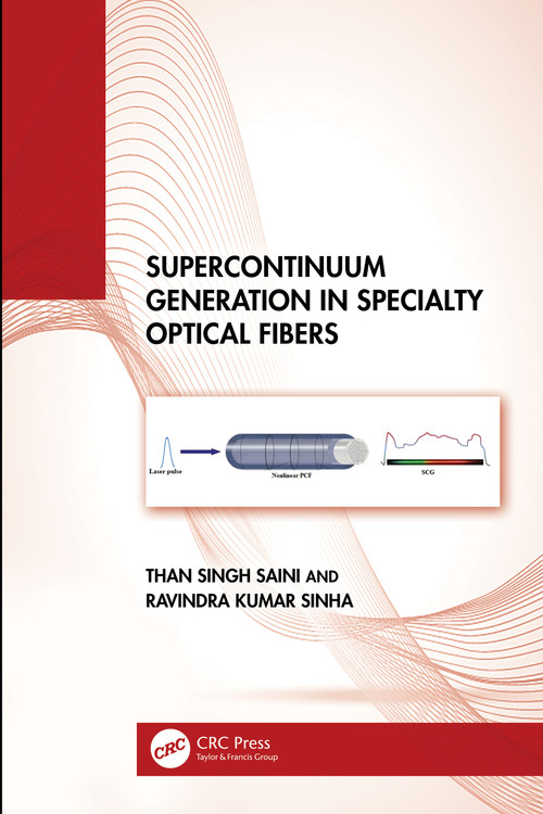 Supercontinuum Generation in Specialty Optical Fibers by Than Singh Saini, Ravindra Kumar Sinha, 9781032819914
