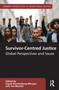 Survivor-Centred Justice (Global Perspectives and Issues) by Ingrid Roestenburg-Morgan, Tim Murithi, 9781032079950