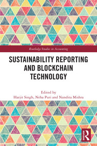 Sustainability Reporting and Blockchain Technology by Harjit Singh, Neha Puri, Nandita Mishra, 9781032457116