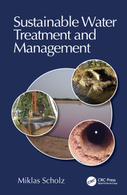 Sustainable Water Treatment and Management by Miklas Scholz, 9781032834436