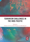 Terrorism Challenges in the Indo-Pacific by Andrew T.H. Tan, Julian Droogan, Nell Bennett, 9781032855554