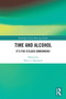 Time and Alcohol (It's Five O'Clock Somewhere!) by Peter J. Howland, 9781032632971