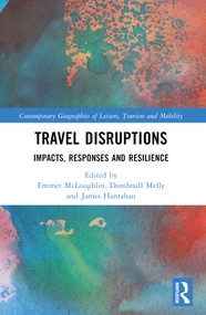 Travel Disruptions (Impacts, Responses and Resilience) by Emmet McLoughlin, Domhnall Melly, James Hanrahan, 9781032720548