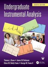Undergraduate Instrumental Analysis by Thomas J. Bruno, James W. Robinson, George M. Frame II, Eileen M. Skelly Frame, 9781032036953
