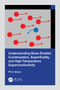 Understanding Bose-Einstein Condensation, Superfluidity, and High-Temperature Superconductivity by Phil Attard, 9781032828169