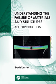 Understanding the Failure of Materials and Structures (An Introduction) by David Jesson, 9781032841663