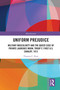 Uniform Prejudice (Military Masculinity and the Queer Case of Private Laurence Moon, Troop F, First U.S. Cavalry, 1912) by Thomas C. Rust, 9781032870649