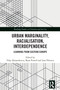 Urban Marginality, Racialisation, Interdependence (Learning from Eastern Europe) by Filip Alexandrescu, Ryan Powell, Ana Vilenica, 9781032588582