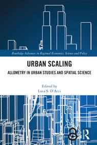 Urban Scaling (Allometry in Urban Studies and Spatial Science) by Luca S. D'Acci, 9781032264417