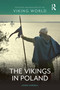 The Vikings in Poland by Leszek Gardeła, 9781032831008