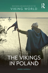 The Vikings in Poland by Leszek Gardeła, 9781032831008