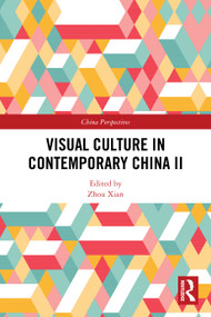 Visual Culture in Contemporary China II by Zhou Xian, 9781041010906