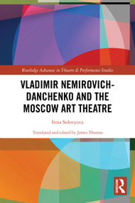 Vladimir Nemirovich-Danchenko and the Moscow Art Theatre by Inna Solovyova, James Thomas, 9781032781174