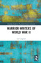 Warrior-Writers of World War II by Lee Congdon, 9781032848259