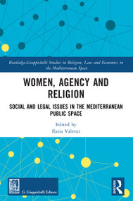 Women, Agency and Religion (Social and Legal Issues in the Mediterranean Public Space) by Ilaria Valenzi, 9781032878003