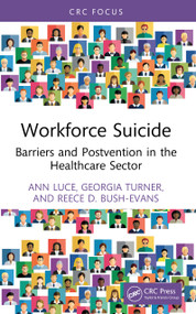 Workforce Suicide (Barriers and Postvention in the Healthcare Sector) by Ann Luce, Georgia Turner, Reece D. Bush-Evans, 9781032818252