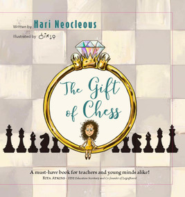 The Gift of Chess (Enter the Magic World Where Hari Tells Her Story) by Hari Neocleous, Dirk Dewitte, 9789493435278