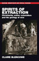 Spirits of extraction (Christianity, settler colonialism and the geology of race) by Claire Blencowe, 9781807072681
