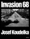 Josef Koudelka: Invasion Prague 68 by Josef Koudelka, Josef Koudelka, Aleš Najbrt, Jaroslav Cuhra, Jiří Hoppe, Jiří Suk, Irena Šorfová, Derek Paton, 9781597116053