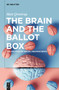 The Brain and the Ballot Box (The Politics of Social Neuroscience) by Matt Qvortrup, 9783111616193