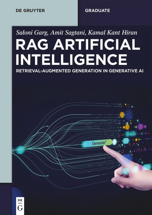 RAG Artificial Intelligence (Retrieval-Augmented Generation in Generative AI) by Saloni Garg, Amit Sagtani, Kamal Kant Hiran, 9783112226773