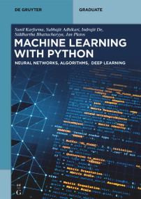 Machine Learning with Python (Neural Networks, Algorithms, Deep Learning) by Sunil Karforma, Subhajit Adhikari, Indrajit De, Siddhartha Bhattacharyya, Jan Platos, 9783119144704