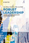 Robust Leadership (Leading with Confidence into an Uncertain Future) by Jan Schwarz, Felix von Held, 9783112242797