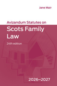 Avizandum Statutes on Scots Family Law: 2026-2027, 24th edition by Jane Mair, 9781399572590