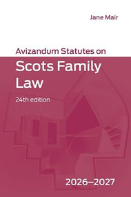 Avizandum Statutes on Scots Family Law: 2026-2027, 24th edition by Jane Mair, 9781399572590