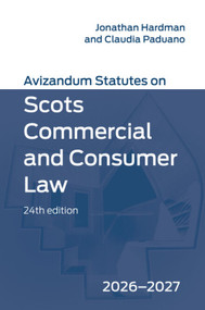 Avizandum Statutes on Scots Commercial and Consumer Law: 2026-2027, 24th edition by Jonathan Hardman, Claudia Paduano, 9781399572200