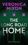The Long Road Home (A Loblolly Small-Town Mystery) by Veronica Mixon, 9781036733711
