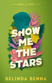 Show me the Stars (An Emotional Story of Self-Discovery) by Belinda Benna, 9781036733834