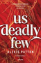 Us deadly few (Spanish Edition) by Alexis Patton, 9788427256705