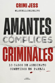 Amantes. cómplices. criminales / Lovers. Accomplices. Criminals (Spanish Edition) by Jessica Prado, 9791387949051