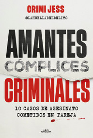 Amantes. cómplices. criminales / Lovers. Accomplices. Criminals (Spanish Edition) by Jessica Prado, 9791387949051
