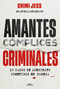 Amantes. cómplices. criminales / Lovers. Accomplices. Criminals (Spanish Edition) by Jessica Prado, 9791387949051