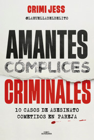 Amantes. Cómplices. Criminales / Lovers. Accomplices. Criminals (Spanish Edition) by Jessica Prado, 9791387949051