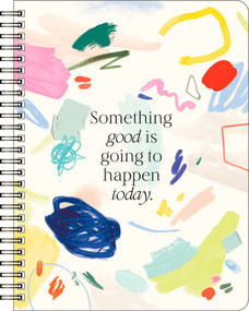 Spiral Notebook: Something Good Is Going to Happen Today. by COMPENDIUM, 9781966077534