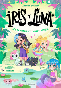¡Un campamento con sirenas! / A Camp with Mermaids! (Spanish Edition) by Aurora Quirón, 9791387695644