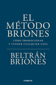 El método Briones / The Briones Method (Spanish Edition) by Beltrán Briones, 9786073876445