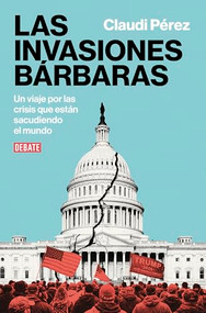 Las invasiones bárbaras / The Barbarian Invasions (Spanish Edition) by Claudi Pérez, 9791387904722