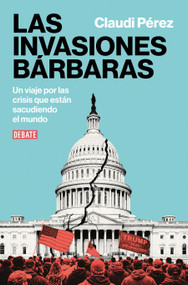Las invasiones bárbaras / The Barbarian Invasions (Spanish Edition) by Claudi Pérez, 9791387904722