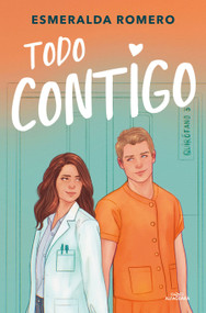 Todo contigo / Everything with You (Spanish Edition) by Esmeralda Romero, 9791387741976