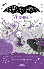 Mirabella y la aventura diminuta / Mirabelle and the Picnic Pranks (Spanish Edition) by Harriet Muncaster, 9786073874649