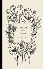 Write Now Journal: "My heart gives thanks . . . " -William S. Braithwaite by COMPENDIUM, 9781970147117