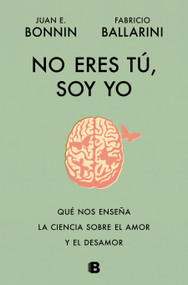 Soy yo no eres tú / It's Me, Not You (Spanish Edition) by Juan E. Bonnin, 9788466684415