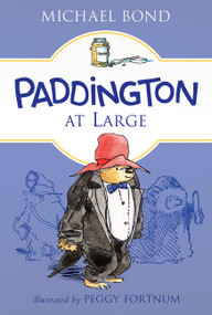 Paddington at Large by Michael Bond, Peggy Fortnum, 9780062433060