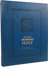 Every Moment Holy: The Work of the People ((Over 100 Prayers and Illustrations for Practicing Mindfulness of the Presence of God in the Ordinary)) by Douglas Kaine McKelvey, Ned Bustard, Andrew Peterson, Ellie Holcomb, Philip Yancey, 9781951872168