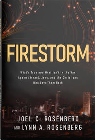 Firestorm (What's True and What Isn't in the War Against Israel, Jews, and the Christians Who Love Them Both) by Joel C. Rosenberg, Lynn A. Rosenberg, 9780736996501